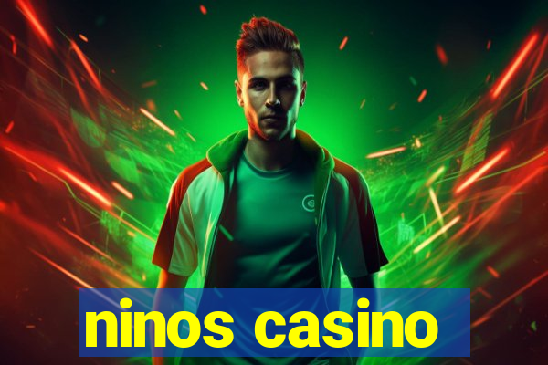ninos casino